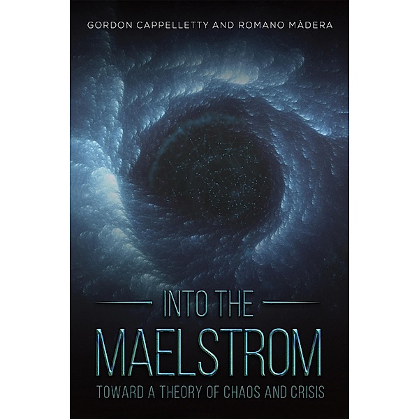 Into the Maelstrom / Austin Macauley Publishers, Gordon Cappelletty