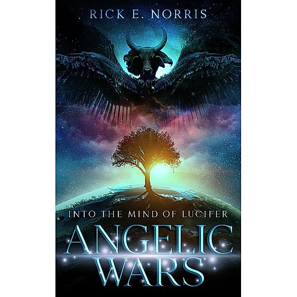 Into the Mind of Lucifer (Angelic Wars) / Angelic Wars, Rick E. Norris