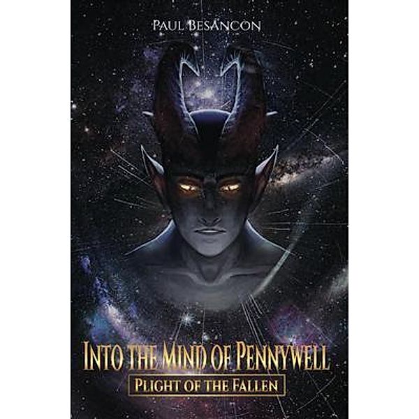 Into the Mind of Pennywell / The Grand Experiment Bd.1, Paul Besancon