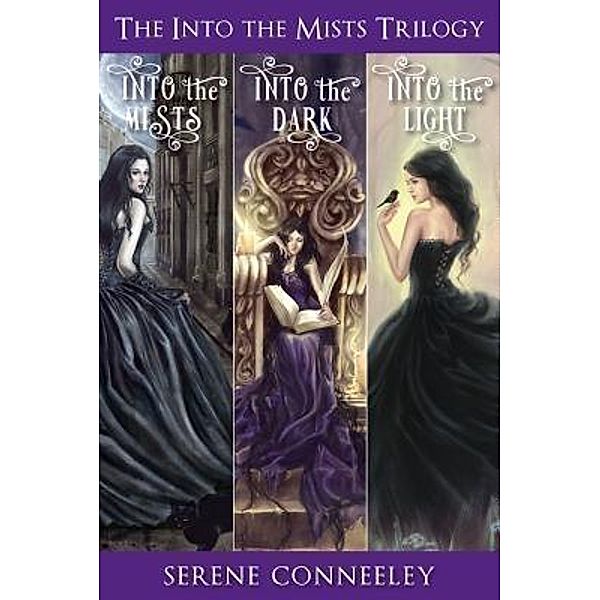 Into the Mists Series: 4 The Into the Mists Trilogy, Serene Conneeley