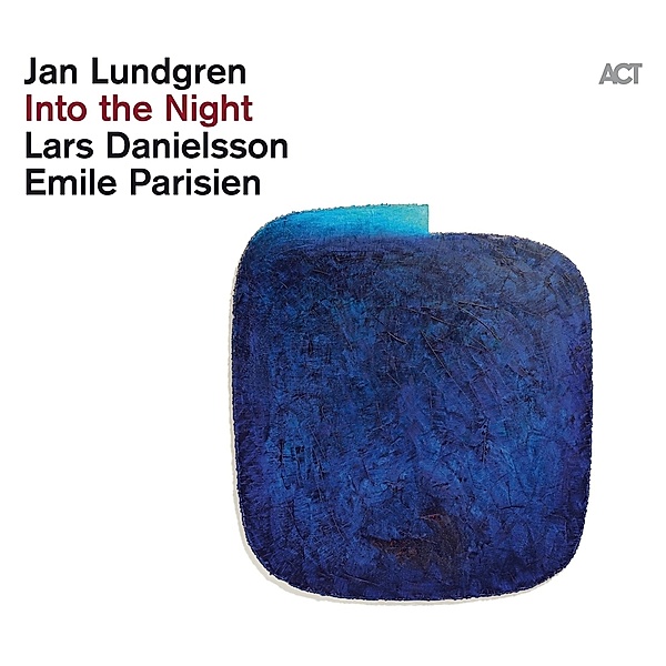 Into The Night, Jan Lundgren, Emile Parisien, Lars Danielsson