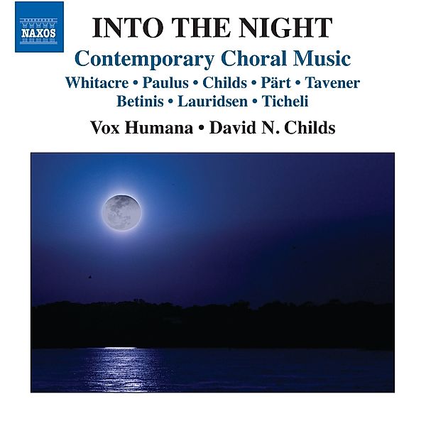 Into The Night-Contemporary Choral Music, David N. Childs, Vox Humana