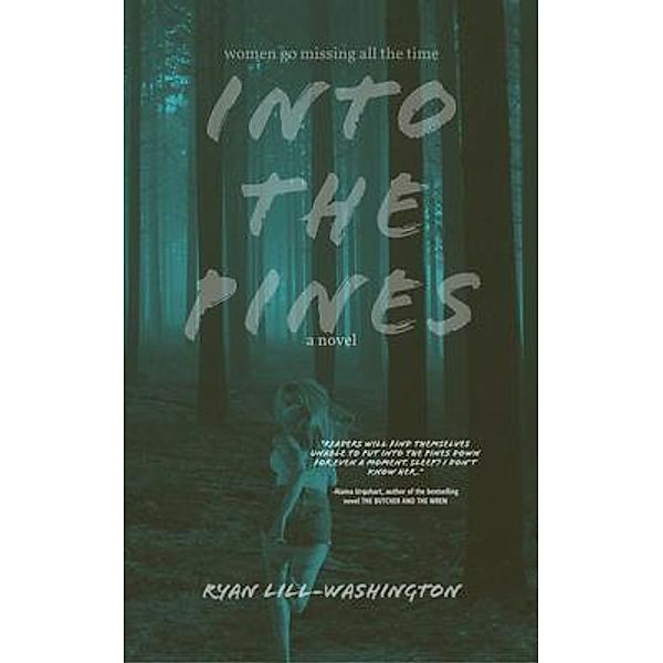Into The Pines, Ryan Lill-Washington