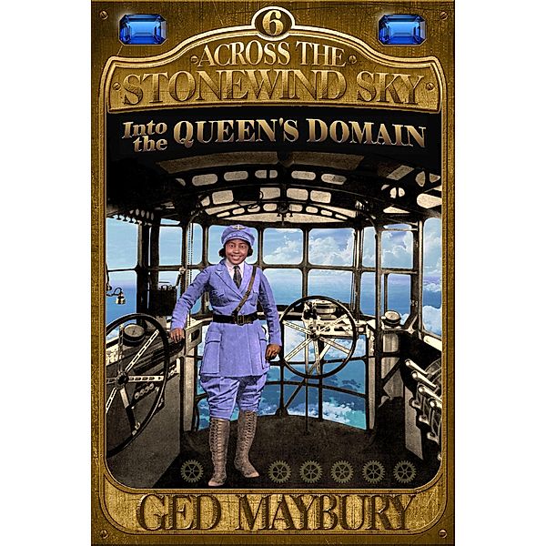 Into the Queen's Domain (Stonewind Sky, #6) / Stonewind Sky, Ged Maybury