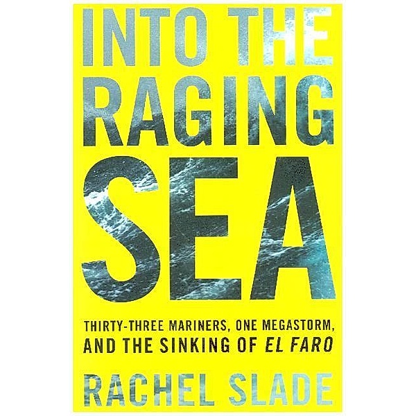 Into the Raging Sea, Rachel Slade