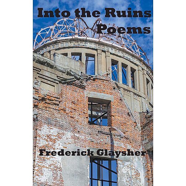 Into the Ruins, Frederick Glaysher