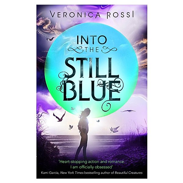 Into The Still Blue / Under the Never Sky Bd.3, Veronica Rossi