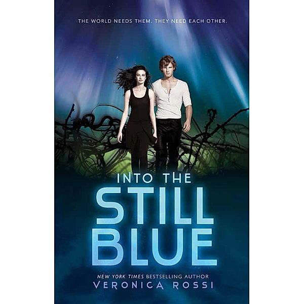 Into the Still Blue / Under the Never Sky Trilogy Bd.3, Veronica Rossi