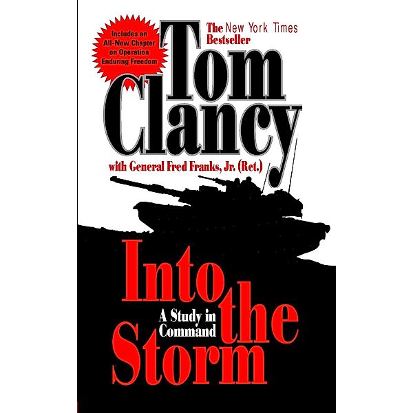 Into the Storm / Commander Series Bd.1, Tom Clancy, Frederick M. Franks