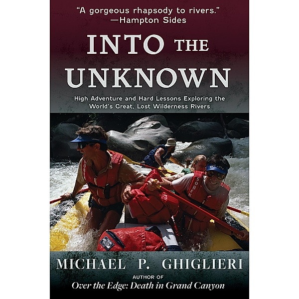 Into the Unknown, Michael P. Ghiglieri