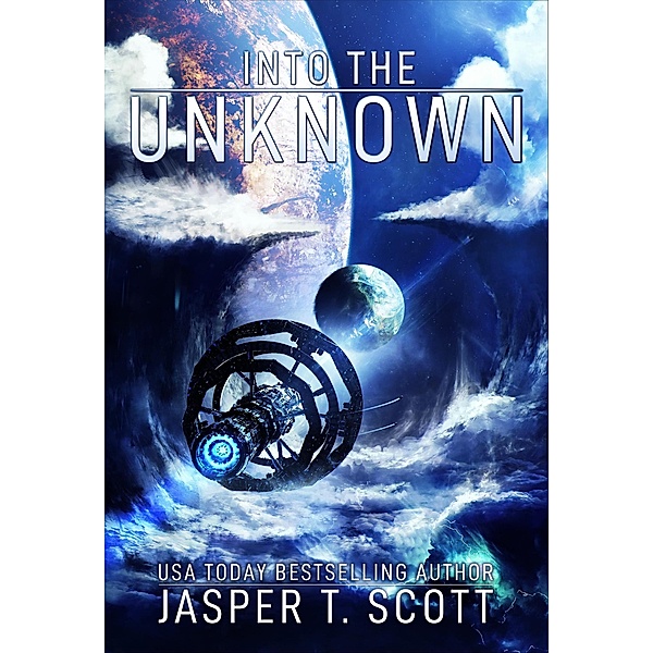 Into the Unknown (Scott Standalones, #2) / Scott Standalones, Jasper T. Scott
