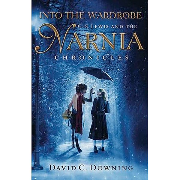 Into the Wardrobe, David C. Downing