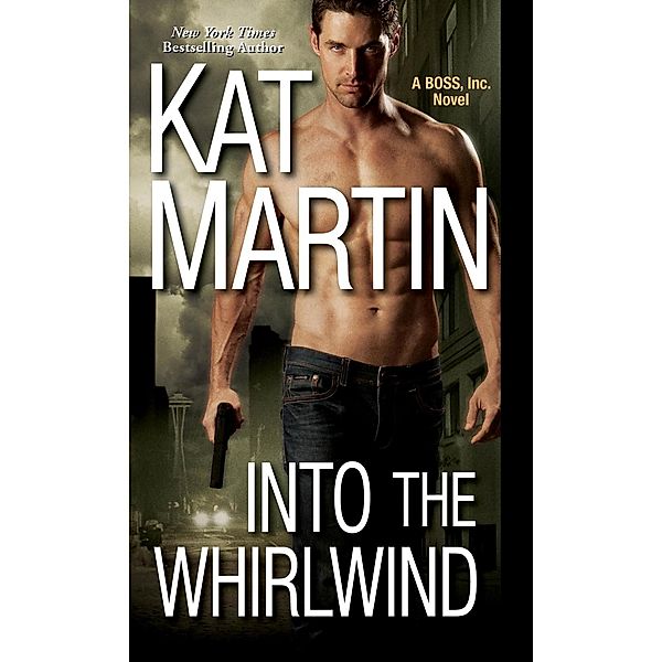 Into the Whirlwind / BOSS, Inc. Bd.2, Kat Martin