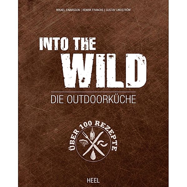 Into The Wild, Mikael Einarsson, Henrik Francke, Gustav Lindström