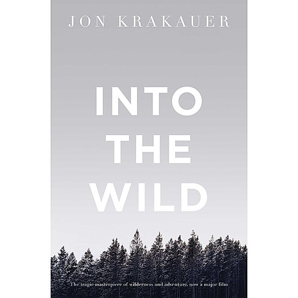 Into the Wild, Jon Krakauer