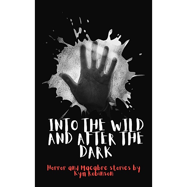 Into the Wild and After the Dark, Kym Robinson