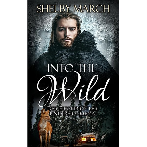 Into the Wild - der Eigenbrötler und der Omega, Shelby March