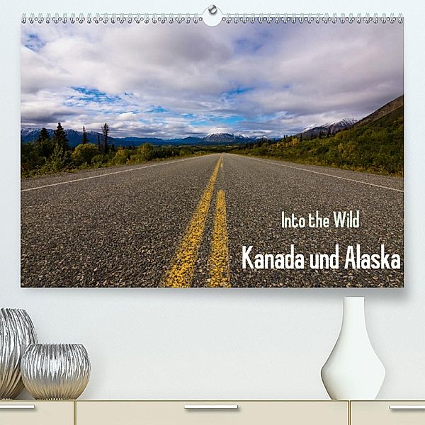 Into the Wild - Kanada und Alaska (Premium-Kalender 2020 DIN A2 quer), Sören Gelbe-Haußen