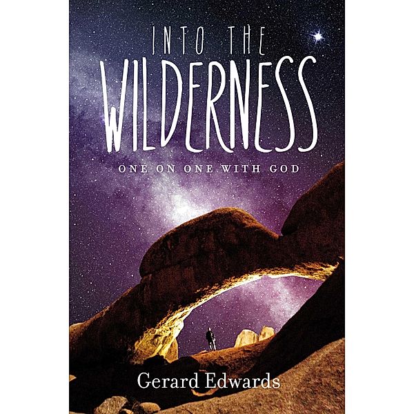 Into the Wilderness, Gerard Edwards