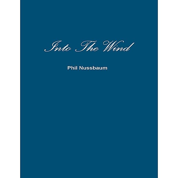 Into the Wind, Phil Nussbaum