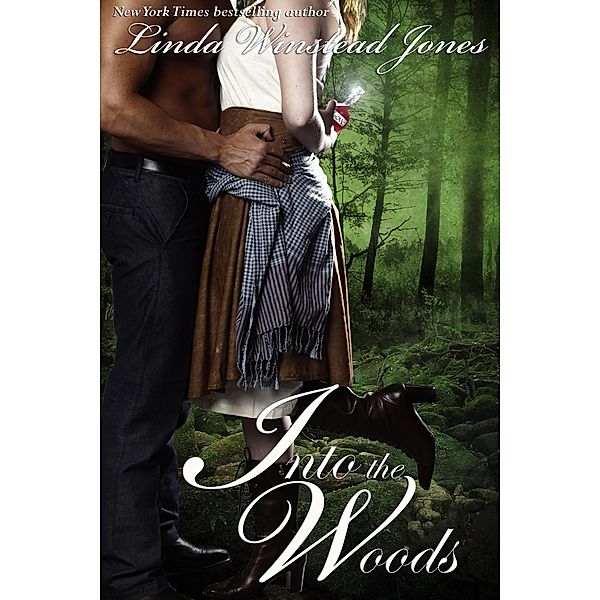 Into the Woods (Fairy Tale Romance, #1) / Fairy Tale Romance, Linda Winstead Jones