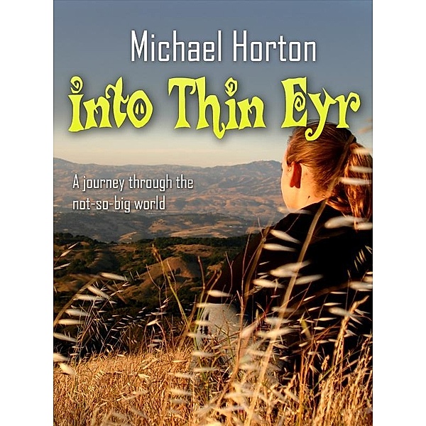 Into Thin Eyr (Eyr, #1) / Michael Horton, Michael Horton