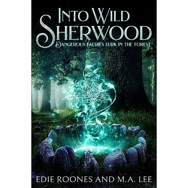 Into Wild Sherwood / Wild Sherwood, Edie Roones, M. A. Lee