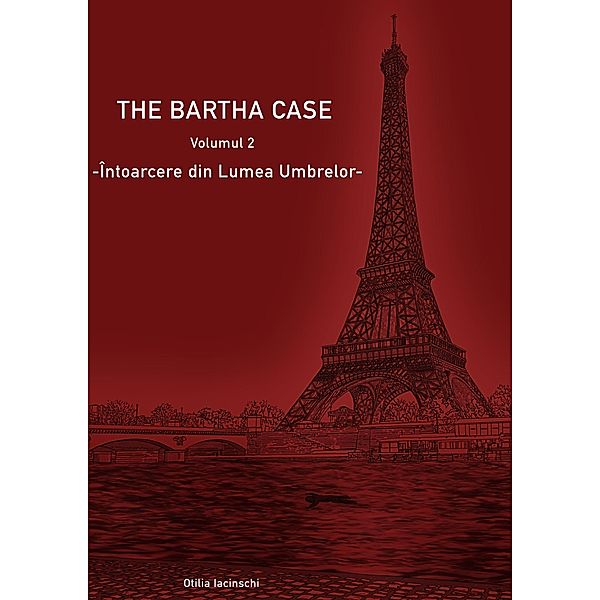 Intoarcere din Lumea Umbrelor (Cazul Bartha, #2) / Cazul Bartha, Otilia Iacinschi
