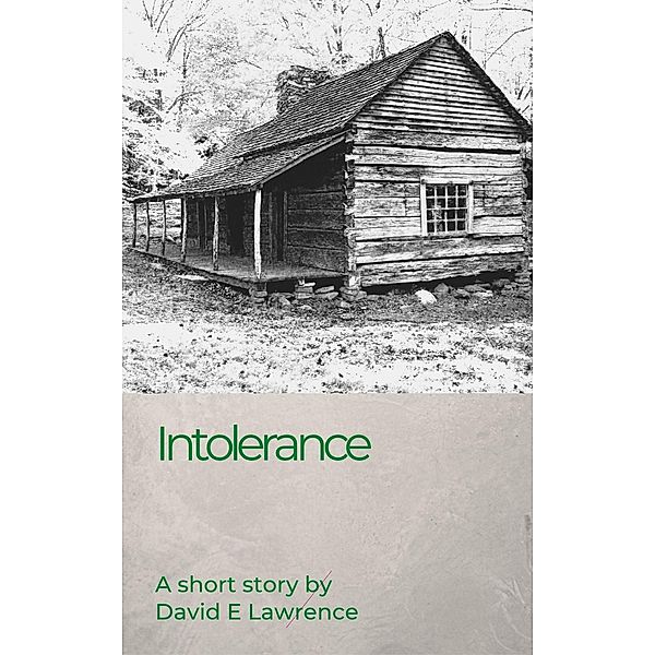 Intolerance, David E Lawrence