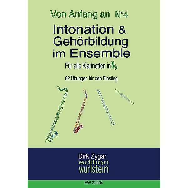 Intonation und Gehörbildung im Ensemble: Für Klarinetten in Bb / Von Anfang an Bd.4, Dirk Zygar