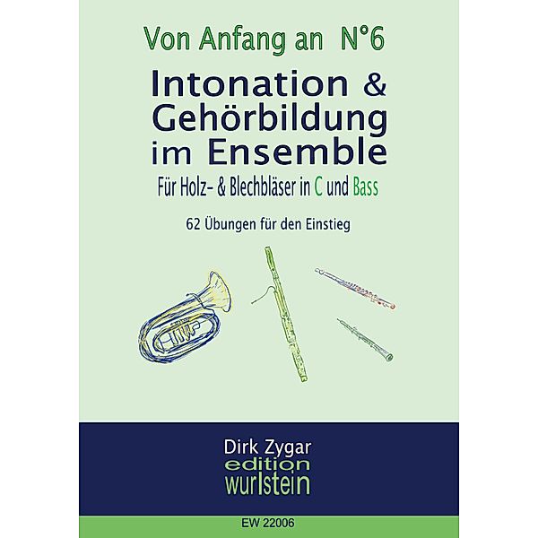 Intonation und Gehörbildung im Ensemble: Für Holz- und Blechbläser in C und Bass / Von Anfang an Bd.6, Dirk Zygar