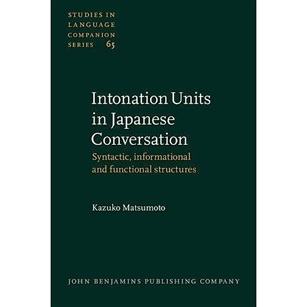 Intonation Units in Japanese Conversation, Kazuko Matsumoto