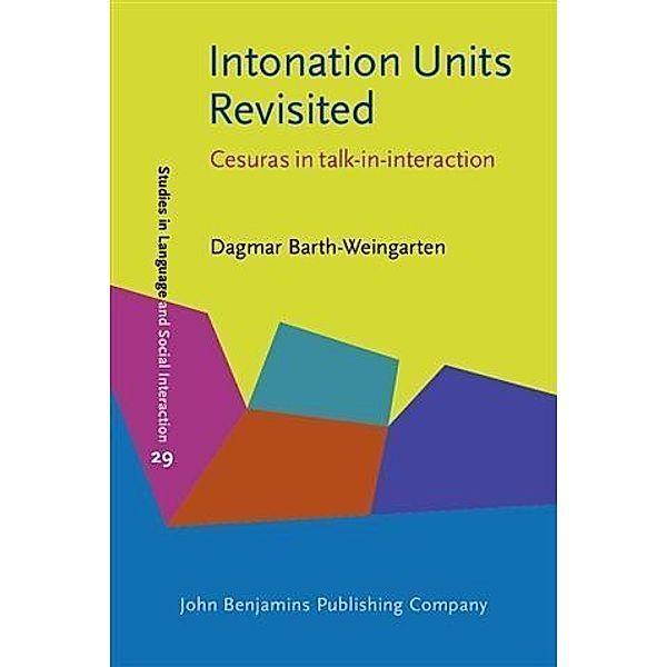 Intonation Units Revisited, Dagmar Barth-Weingarten