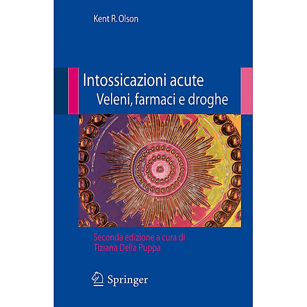 Intossicazioni acute veleni, farmaci e droghe, Kent R. Olson