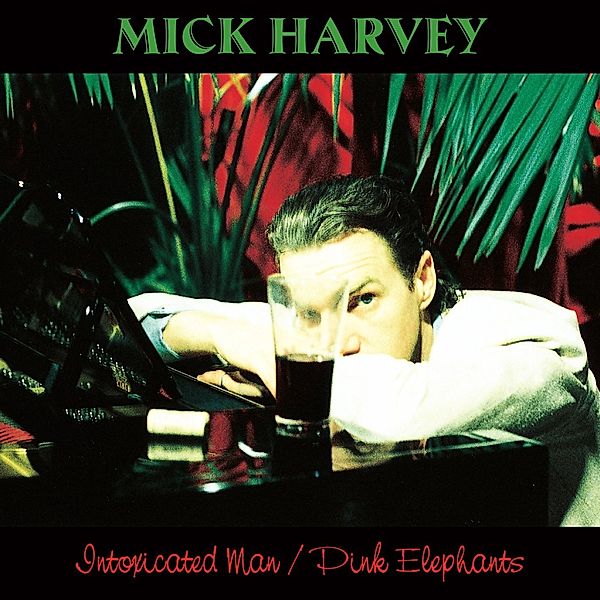 Intoxicated Man/Pink Elephants (2CD), Mick Harvey