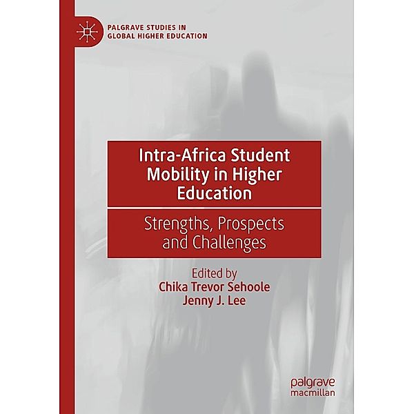 Intra-Africa Student Mobility in Higher Education / Palgrave Studies in Global Higher Education