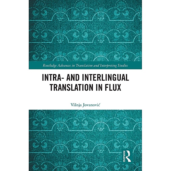 Intra- and Interlingual Translation in Flux, Visnja Jovanovic