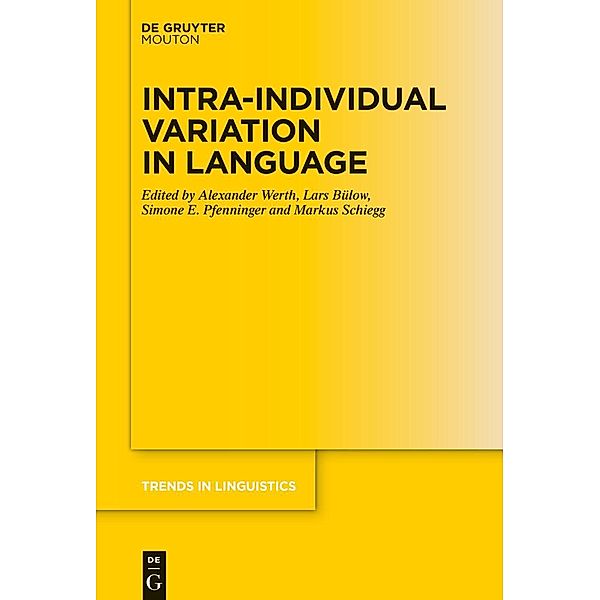 Intra-individual Variation in Language / Trends in Linguistics. Studies and Monographs [TiLSM] Bd.363