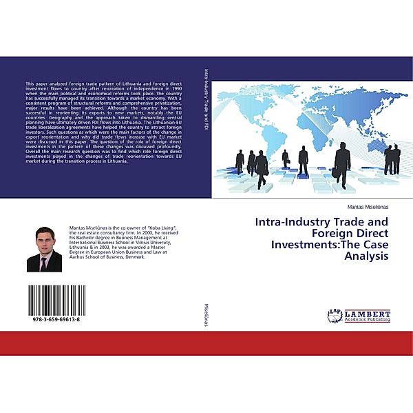 Intra-Industry Trade and Foreign Direct Investments:The Case Analysis, Mantas Miseliunas