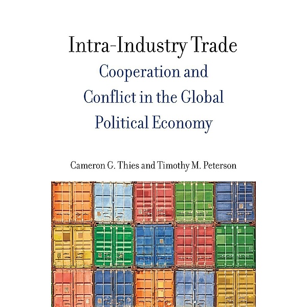 Intra-Industry Trade / Emerging Frontiers in the Global Economy, Cameron Thies, Timothy M. Peterson