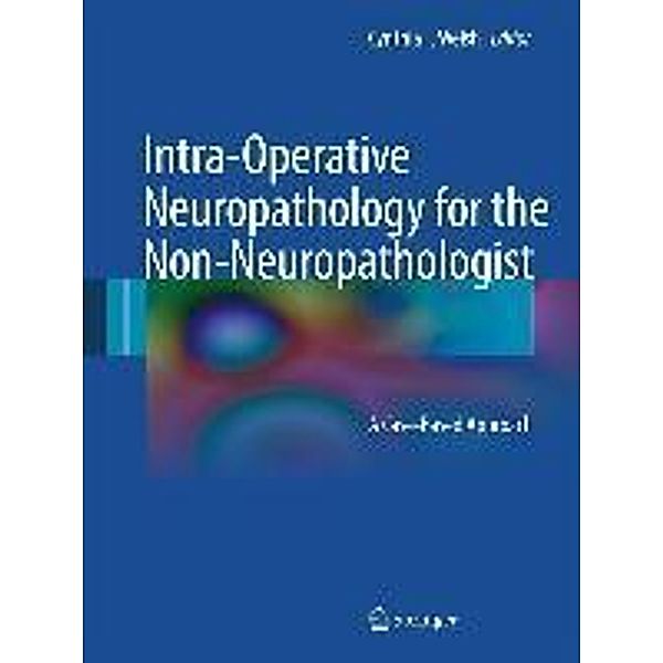 Intra-Operative Neuropathology for the Non-Neuropathologist