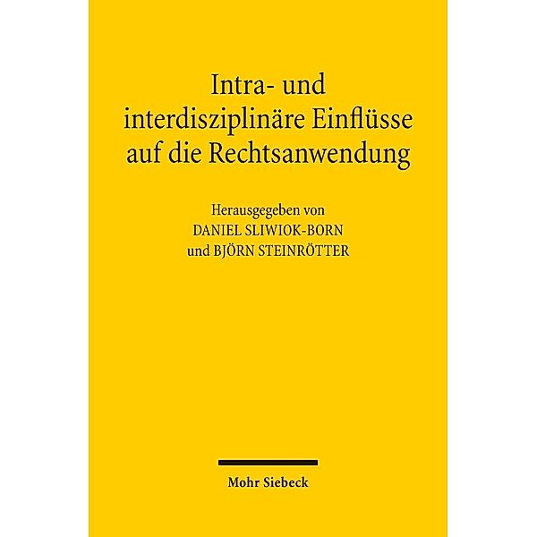 Intra- und interdisziplinäre Einflüsse auf die Rechtsanwendung