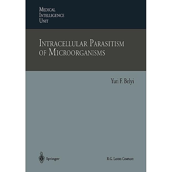 Intracellular Parasitism of Microorganisms / Medical Intelligence Unit, Yuri F. Belyi