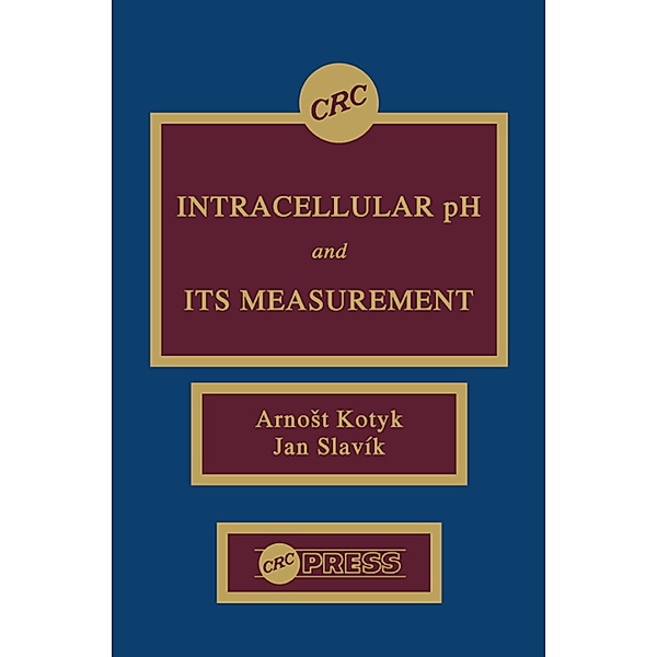Intracellular pH and its Measurement, Arnost Kotyk, Jan Slavik