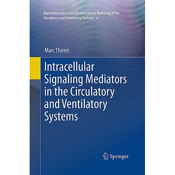 Intracellular Signaling Mediators in the Circulatory and Ventilatory Systems, Marc Thiriet