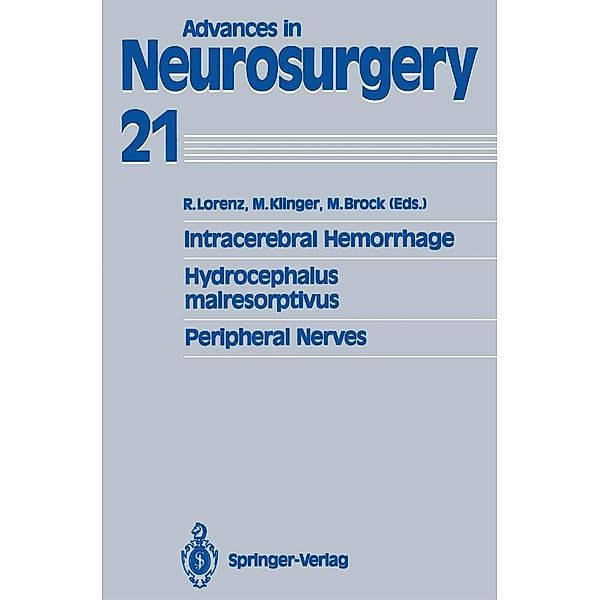 Intracerebral Hemorrhage Hydrocephalus malresorptivus Peripheral Nerves / Advances in Neurosurgery Bd.21