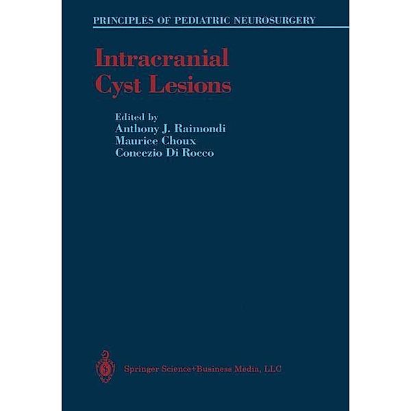 Intracranial Cyst Lesions / Principles of Pediatric Neurosurgery