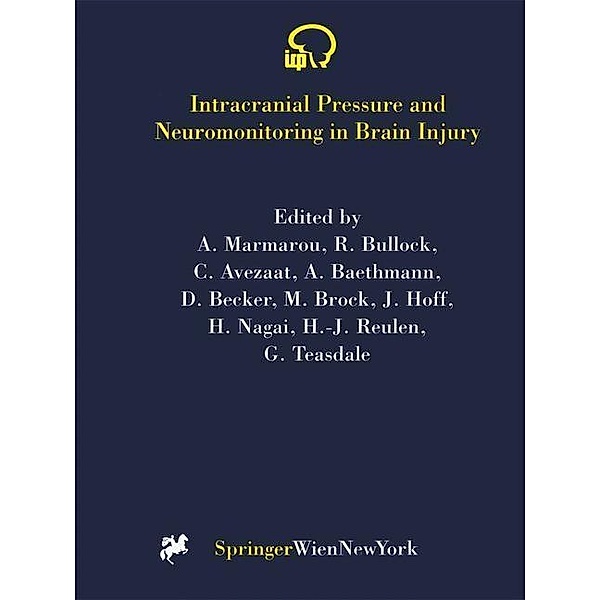 Intracranial Pressure and Neuromonitoring in Brain Injury / Acta Neurochirurgica Supplement Bd.71
