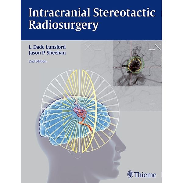 Intracranial Stereotactic Radiosurgery, L. Dade Lunsford