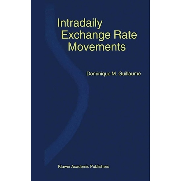Intradaily Exchange Rate Movements, Dominique M. Guillaume
